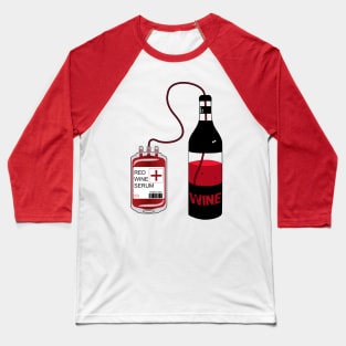 Funny Wine Blood Bag Baseball T-Shirt